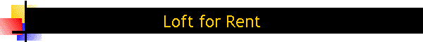 Loft for Rent